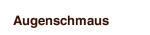Augenschmaus
